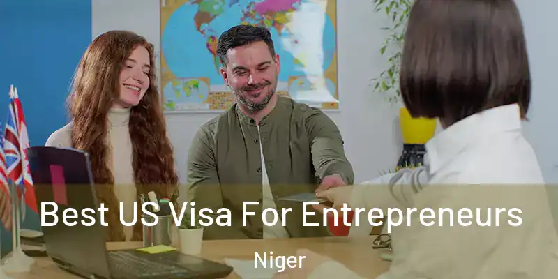 Best US Visa For Entrepreneurs Niger