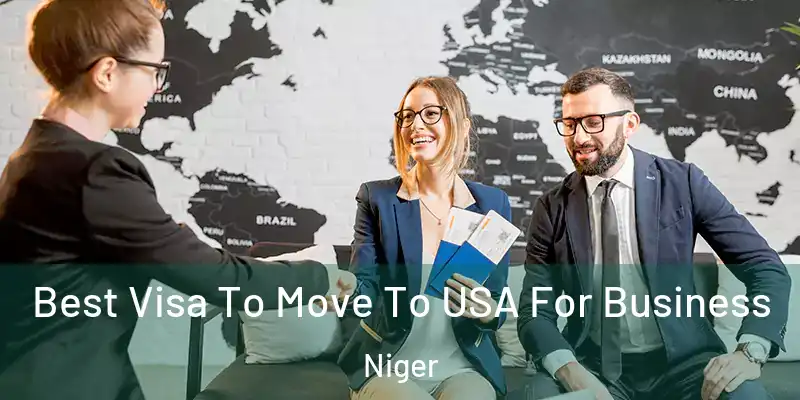 Best Visa To Move To USA For Business Niger