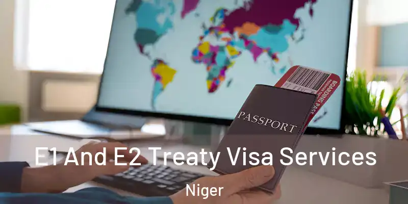 E1 And E2 Treaty Visa Services Niger