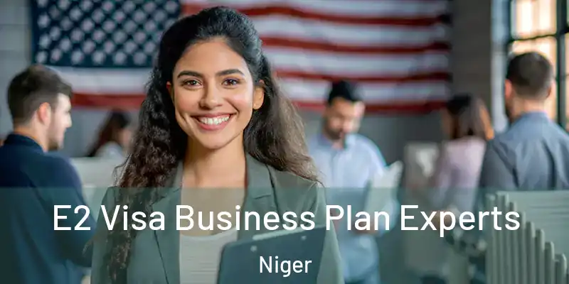 E2 Visa Business Plan Experts Niger