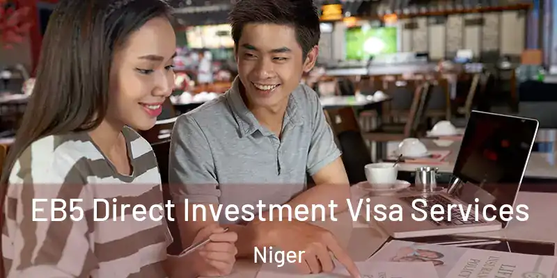 EB5 Direct Investment Visa Services Niger