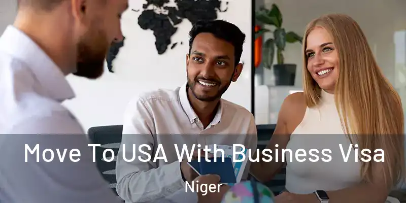 Move To USA With Business Visa Niger