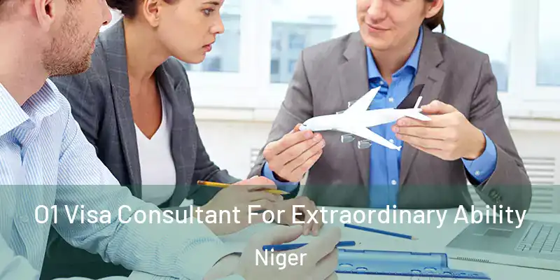 O1 Visa Consultant For Extraordinary Ability Niger