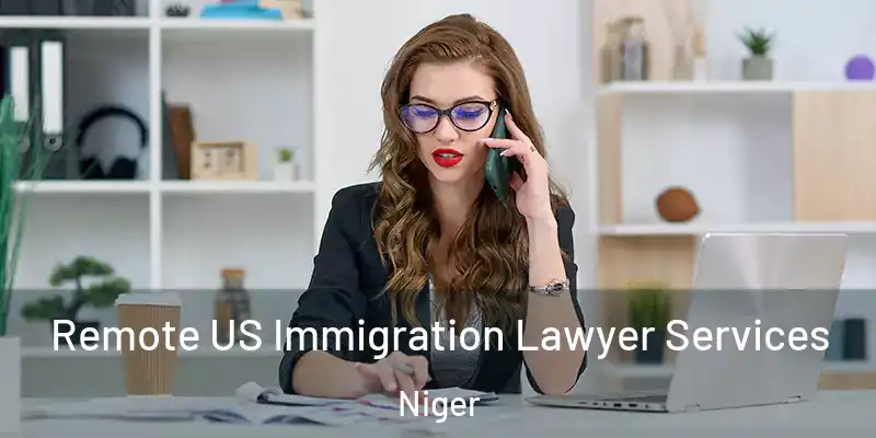 Remote US Immigration Lawyer Services Niger