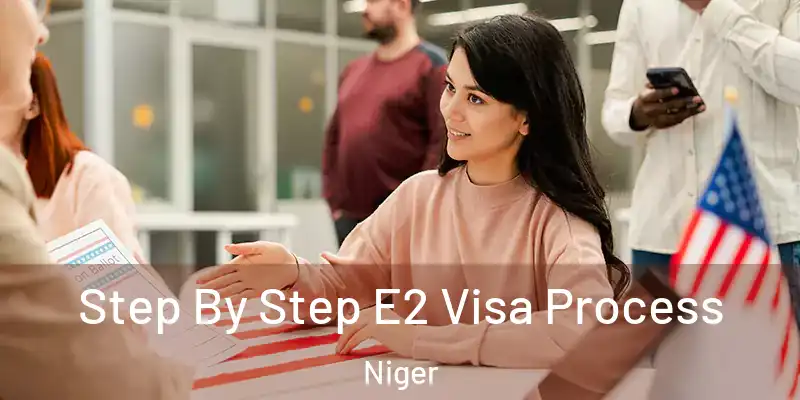  Step By Step E2 Visa Process Niger