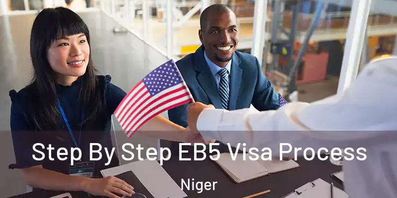 Step By Step EB5 Visa Process Niger