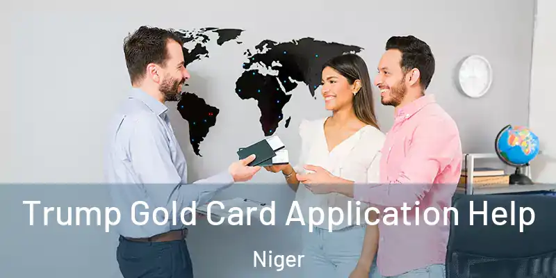 Trump Gold Card Application Help Niger