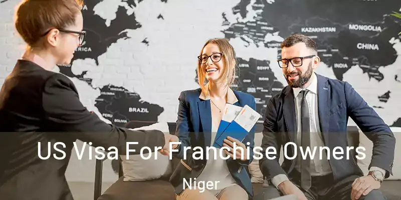 US Visa For Franchise Owners Niger